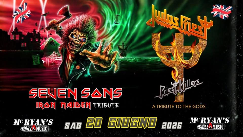 IRON MAIDEN + JUDAS PRIEST | Seven Sons + Priest Killers LIVE @MC RYAN’S Grill&Music Potrebbe essere un'immagine raffigurante chitarra e il seguente testo "山崎府町 udar SEVEN SEVENSONS SANS IRON MAIDEN TRIBUT主 MC RYAN'S GRIL GRILL&MUSIC & MUSIC PriesT Rietille 麗 Phillers A ATRIBUTETOTHEGODS TRIBUTE To THE GODS SAB 20 STUGNO 2026 MC MCRYAN'S GAILL GRILL&MUSIC & MUSIC"