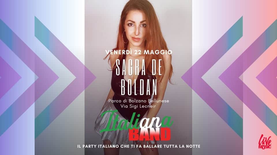 Evento Italiana Band Sagra de Boldan, Bolzano Bellunese Locandina Italiana Band Sagra de Boldan, Bolzano Bellunese - venerdì 22 maggio ore 21:00 - 23:00