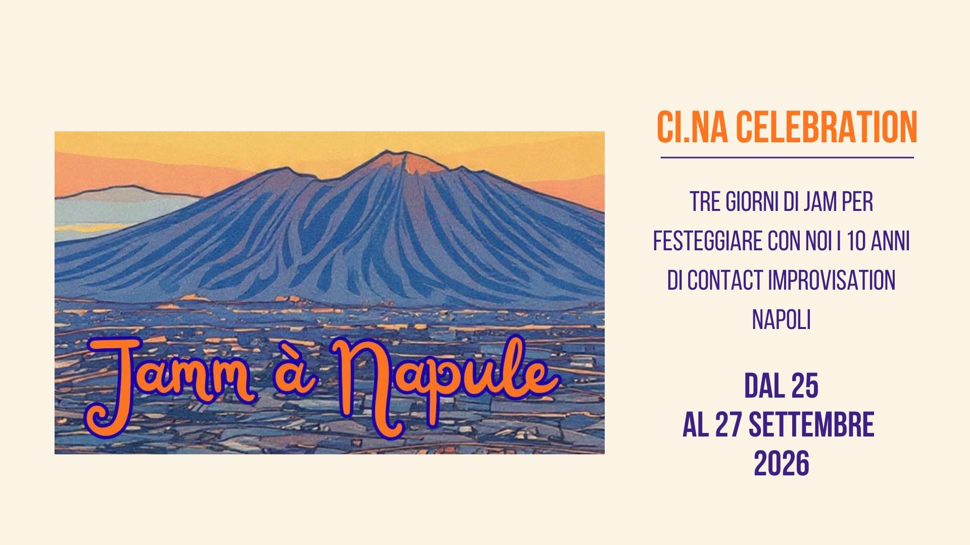 Evento Jamm à Napule – 10 years CI.NA Celebration! Locandina Jamm à Napule – 10 years CI.NA Celebration! - da venerdì 25 settembre - domenica 27 settembre 2026 ore 15:00 ore 18:00