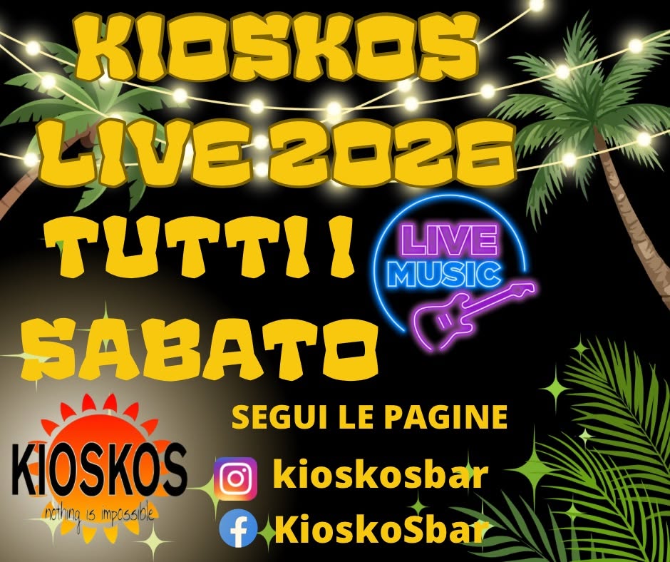 Evento Kioskos Live 2026 Locandina Kioskos Live 2026 - da sabato 16 maggio - venerdì 25 settembre 2026 ore 20:30 ore 00:30