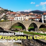 La Via Francigena in Lunigiana | da Pontremoli ad Aulla La Via Francigena in Lunigiana da Pontremoli ad Aulla a Pontremoli (MS) il 12 settembre - 13 settembre 2026