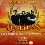 LEGENDS | POJANA MAGGIORE Potrebbe essere un contenuto di pop art raffigurante una o più persone e il seguente testo "SABATO 30 MAGGIO LEGENDS LUCA MORRIS IGOR S دذOL BRI/N OPENING TSHINE MARK-JEI FESTA DELLA SPIGA VIACASTELD-POJANAMACBIORE.VI"
