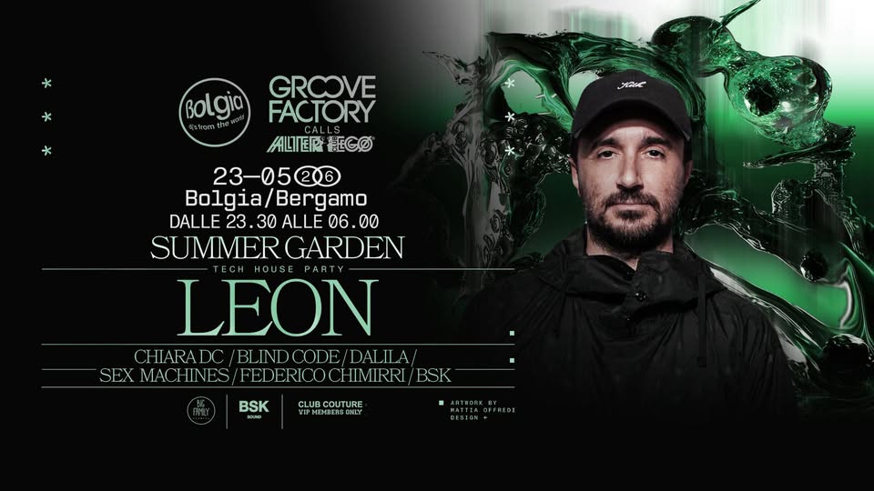Evento Leon – Groove Factory – Bolgia Garden Room Locandina Leon – Groove Factory – Bolgia Garden Room - da sabato 23 maggio - domenica 24 maggio 2026 ore 23:30 ore 06:00