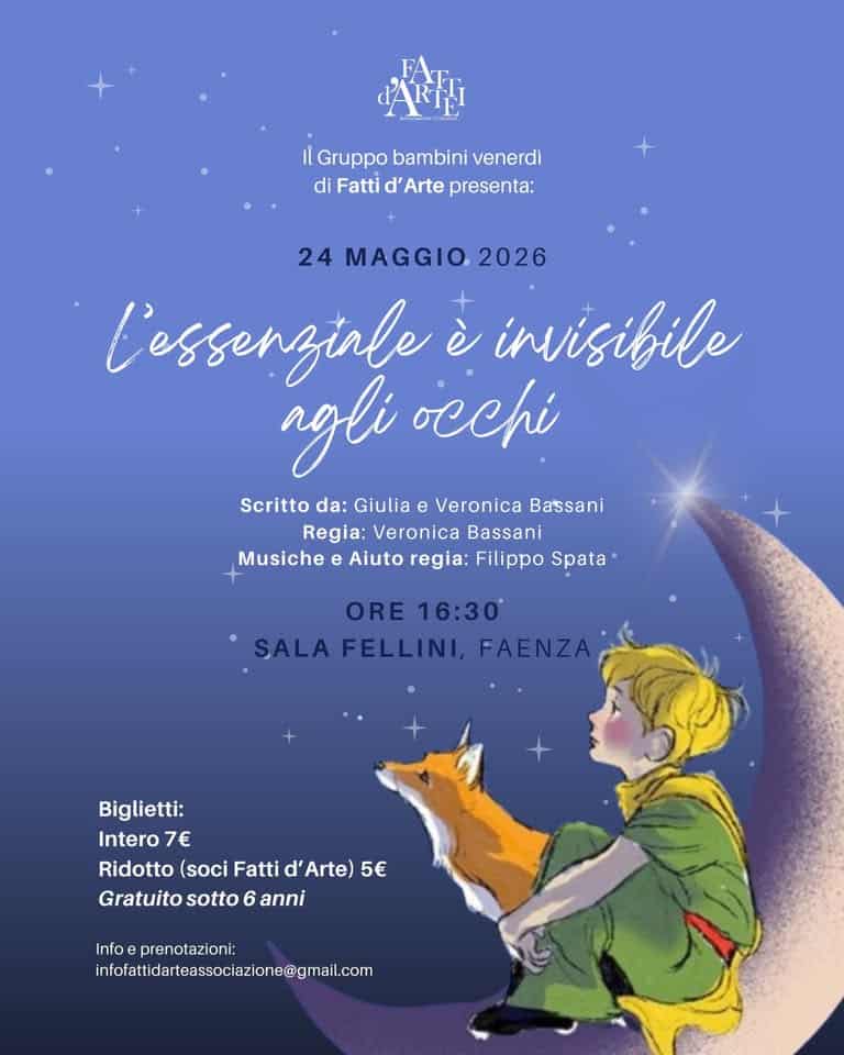 L’ESSENZIALE E INVISIBILE AGLI OCCHI – Saggio del gruppo bambini Potrebbe essere un disegno raffigurante lori lento e il seguente testo "ARTH ilGruppobambinivenerdi Il Gruppo bambini venerdi di Fatti d' 'Arte presenta: 24 MAGGIO MAGGIO20 2026 l'essenzinle è invisibile ngli occhi Scritto da: Giulia e Veronica Bassani Regia: Veronica Bassani Musiche e Aiuto regia: Filippo Spata ORE 16:30° SALAFELLINI,FAENZA FELLINI, FAENZA Biglietti: Intero 7€ Ridotto (soci Fatti d' Arte) 5€ Gratuito sotto 6 anni Info eprenotazioni: inlfofatdrtclonomal."