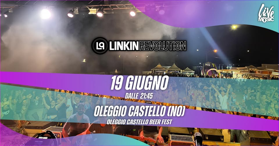 Evento Linkin Revolution – Oleggio Castello (No) Locandina Linkin Revolution – Oleggio Castello (No) - venerdì 19 giugno ore 21:45 - 23:45