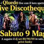 Live Discotheque Qluedo e Dj set Potrebbe essere un'immagine raffigurante il seguente testo "Tornano i Qluedo live con il loro spettacolo Live Discotheque eTre DISCO CLUB RONTA nnrOИTИATEИ Sabato 9 Maggio A seguire il dj set 80/90/00 00 in sala grande privé funky"
