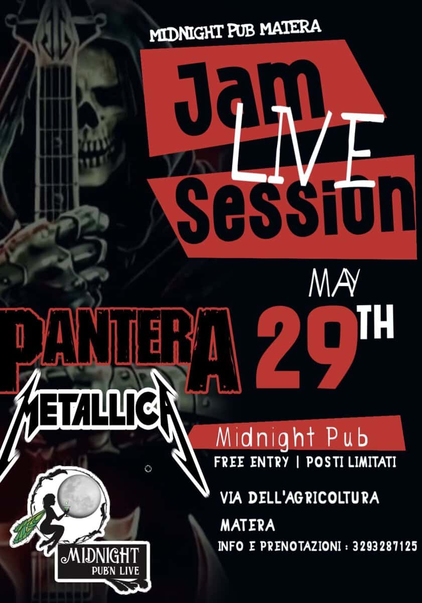 LIVE JAM – METALLICA & PANTERA Potrebbe essere un'immagine raffigurante chitarra e il seguente testo "MIDNIGHT MIDNIGHTPUBMATER PUB MATERA ላህ፣ LIVE Jam Sessiun MA PANTERA 29TH TH ETALUCH FREE ENTRY I POSTI LIMITATI Midnight Pub VIA DELL'AGRICOLTURA MATERA INFO E PRENOTAZIONI 3293287125 MIDNIGHT PUB'N PUBNLIVE LIVE"