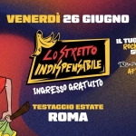 Lo Stretto Indispensabile (il tuo Disney Rock’n’Roll Show) / Testaccio Estate – Roma Potrebbe essere un'immagine raffigurante il seguente testo "VENERDI 26 GIUGNO IL TUO DISNEY ROCK NROLL SHOW LO STRETTO ללומו INGRESSO GRATUITO 10S.P.EoCo1。A·L .1.AL 90s.P. AFTERSHOW TESTACCIO ESTATE ROMA TESTACCIO ESTATE 2026 jIi"
