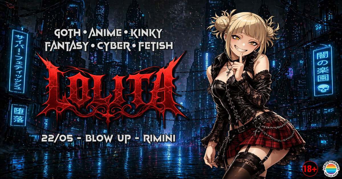 Evento Lolita First Edition – Blow Up Rimini Locandina Lolita First Edition – Blow Up Rimini - venerdì 22 maggio ore 23:00 - 01:00