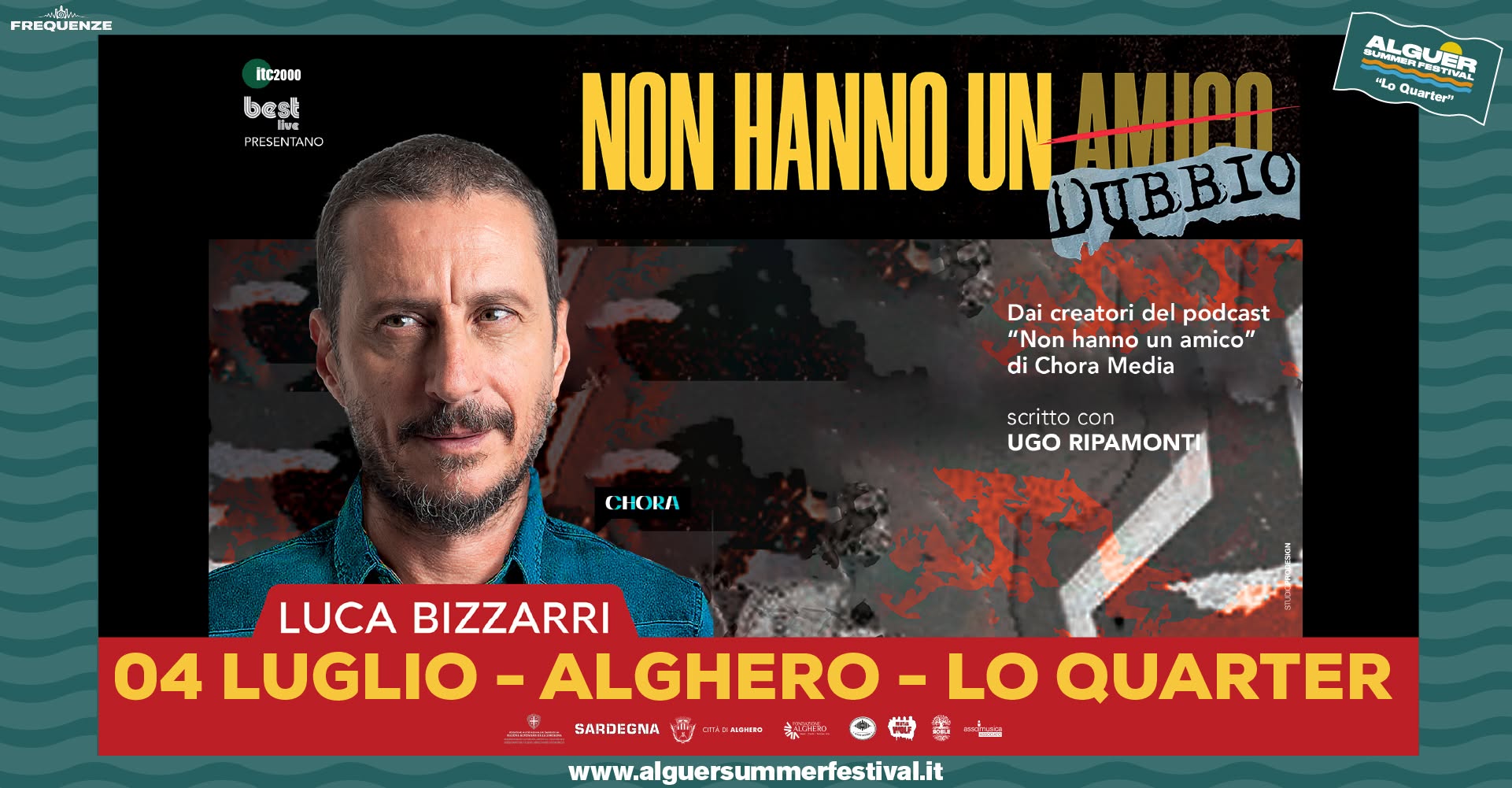 Evento Luca Bizzarri “Non hanno un dubbio” – Alghero, Lo Quarter – 4 luglio 2026 Locandina Luca Bizzarri “Non hanno un dubbio” – Alghero, Lo Quarter – 4 luglio 2026 - sabato 4 luglio ore 21:30 - 23:30