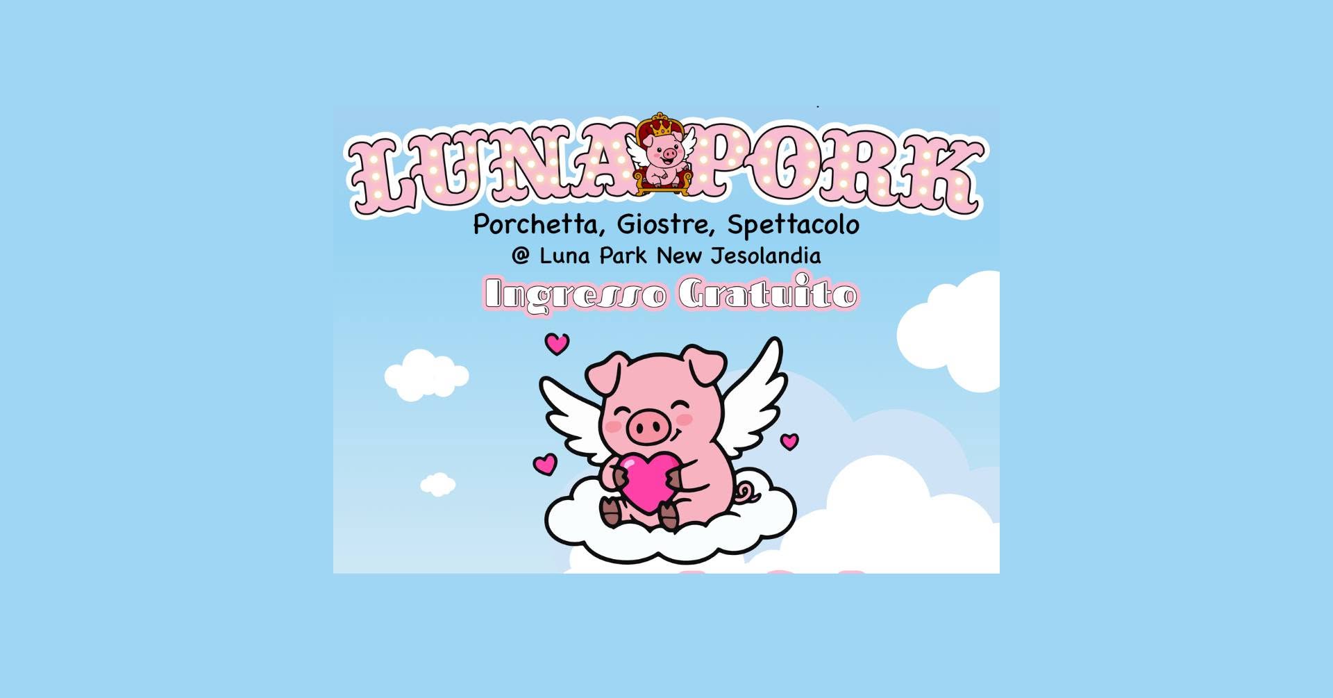 Evento Luna Pork – un evento che fa bene Locandina Luna Pork – un evento che fa bene - domenica 7 giugno ore 10:00 - 13:00