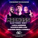 MADNESS Electronic Night @ Ospedaletto Euganeo Potrebbe essere un'immagine raffigurante il seguente testo "VENERDÌ VENERDI19GUGNO 19 GIUGNO MADNESS ELEETRONIE NIGHT LUCA MORRIS MARCO BELLINI DAVIDE DEGLI ANGELI PRO 四時 LDCO LDC VIA VIADEITIGLIOSPEDALETTO DEI TIGLI OSPEDALETTO EUGANEO PD)"