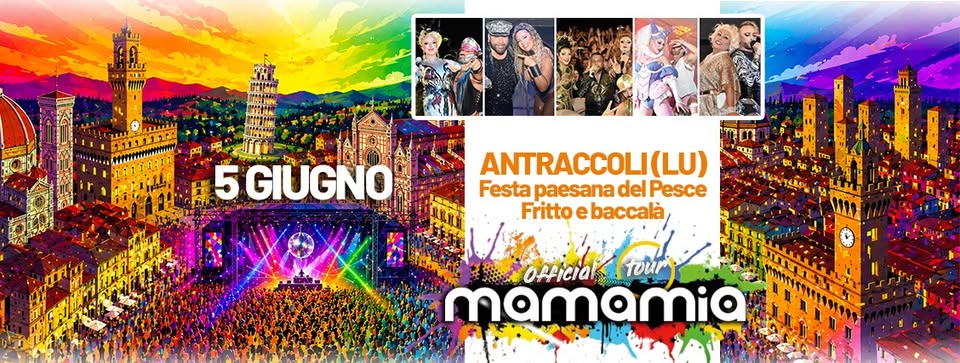 Evento Mamamia In Tour A Antraccoli (Lu) Locandina Mamamia In Tour A Antraccoli (Lu) - venerdì 5 giugno ore 21:30 - 00:30