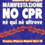 MANIFESTAZIONE: NO CPR, NE QUI, NE ALTROVE Manifestazione No Cpr, Nè Qui, Nè Altrove a Trento (TN) il 16 maggio 2026