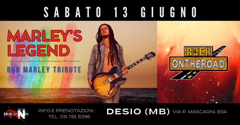 Evento Marley’s Legend – Bob Marley tribute band@Rock On The Road – Desio Locandina Marley’s Legend – Bob Marley tribute band@Rock On The Road – Desio - sabato 13 giugno ore 22:00 - 00:00