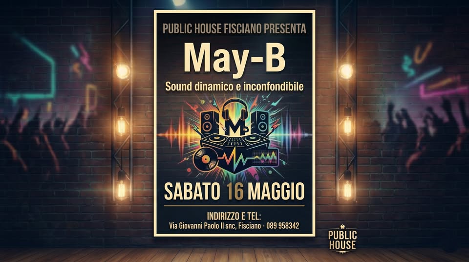 Evento May – B live al Public House Locandina May – B live al Public House - sabato 16 maggio ore 22:00 - 00:00