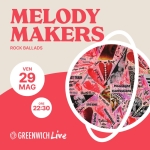 Melody Makers – Rock Ballads • Live • Greenwich • Curtarolo Potrebbe essere un contenuto grafico raffigurante il seguente testo "MELODY MAKERS ROCK ROCKBALLADS BALLADS VEN 29 MAG STTRAIN la-hared Moonlight Confessions ORE 22:30 GREENWICH GREENWICHLive Live"