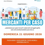 Mercanti per Caso Mercanti per Caso a Montebelluna (TV) il 21 giugno 2026