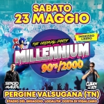 Millennium 90/2000 • Stadio del ghiaccio – Pergine Valsugana (TN) Potrebbe essere un'immagine raffigurante il seguente testo "EDG EVENT ARIENDALI CASSA RURALE ALTA VALSUGANA ..INIPH PIMALIANE 第華たょ PAOLOGIUSTI PAOLO GIUSTI management SABATO 23 MAGGIO INGRESSO LIBERO MILLENNIUM THE ORIGINAL PARTY 90'/2000 SERGO CLAUDE MAURI BOy PERGINE VALSUGANA (TN) STADIO DEL GHIACCIO, LOCALITA' COSTA DI DIVIGALZANO START ORE 22:00"