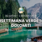 Minisettimana Verde DOLOMITI – Partenze in bus dall’Abruzzo Minisettimana Verde DOLOMITI – Partenze in bus dall’Abruzzo a Lanciano (CH) il 30 luglio luglio - 2 agosto 2026