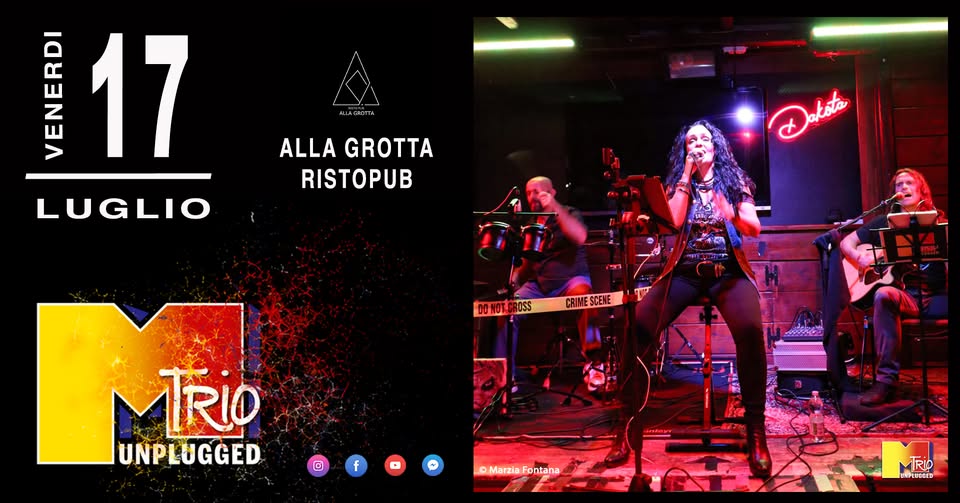 Evento MTrio Unplugged – ALLA GROTTA RISTOPUB – Chirignago – Zelarino (VE) Locandina MTrio Unplugged – ALLA GROTTA RISTOPUB – Chirignago – Zelarino (VE) - venerdì 17 luglio ore 21:00 - 23:00