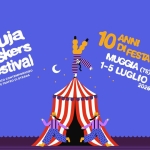 Muja Buskers Festival 2026 | 10 anni di festa! Potrebbe essere un'illustrazione raffigurante il seguente testo "buskers festival muja CIRCOC CIRCO CIRCOCONTEMPORANEO ETEATRO CONTEMPORANEC DI STRADA 10 10ANM ANNI 1-5 LUGLIO LUGLIO (TS) MUGGIA DAFESTA 2026"