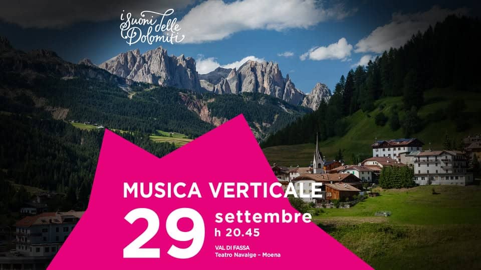 Musica verticale – Teatro Potrebbe essere un'immagine raffigurante il seguente testo "iguoni uoni uonidelle delle Dolomiti oomiti LD l 4 MUSICA VERTICALE 29 settembre h 20.45 VAL FASSA Teatro TeatroNavalge-Moena Navalge- Moena"