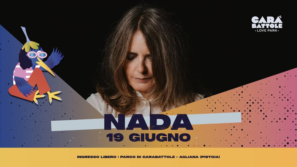 Evento Nada – Carabattole Love Park Locandina Nada – Carabattole Love Park - venerdì 19 giugno ore 21:00 - 23:00