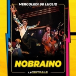 Nobraino – La Centrale “Imola Summer Fest” Potrebbe essere un contenuto di pop art raffigurante il seguente testo "MERCOLEDÌ 08 LUGLIO NOBRAINO NOBR LACENRA"