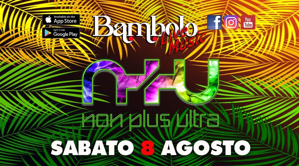Evento Non Plus Ultra Party Band 90/2000 Locandina Non Plus Ultra Party Band 90/2000 - sabato 8 agosto ore 22:00 - 00:00