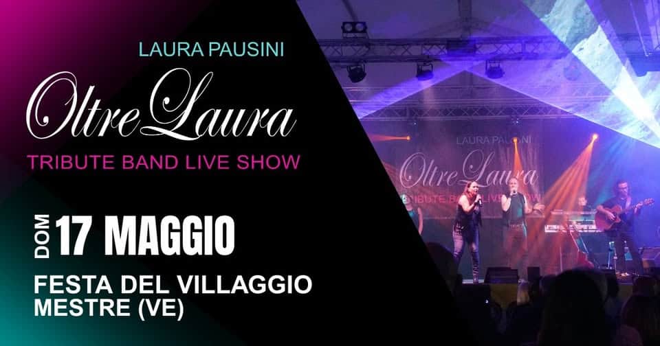 OltreLaura – Laura Pausini tribute band LIVE @ Festa del Villaggio – Mestre (VE) Potrebbe essere un'immagine raffigurante il seguente testo "LAURAPAUSINI LAURA PAUSINI Oltre Saura TRIBUTE BAND TRIBUTEBANDLIVESHOW LIVE SHOW OtreLanta Alre Oltre @MBUTEB MBUTEBAA Qangu ALIVE @MBUTE.BAALIVE 专 MOG 17 MAGGIO FESTA DEL VILLAGGIO MESTRE (VE)"