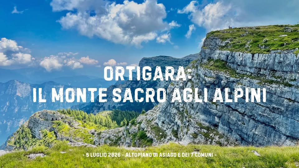 Evento Ortigara “Il Calvario Degli Alpini” Locandina Ortigara “Il Calvario Degli Alpini” - domenica 5 luglio ore 08:30 - 16:30