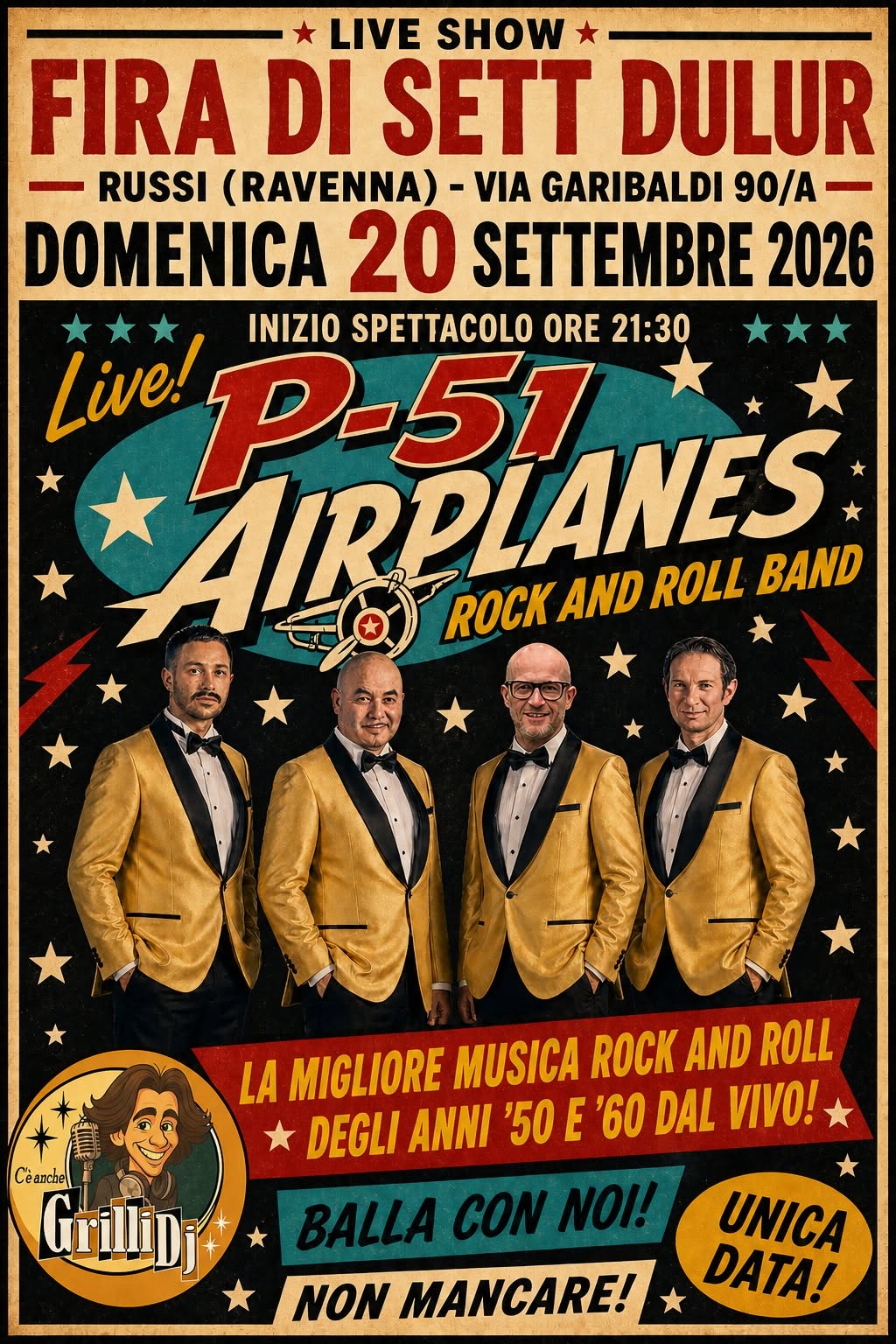 Evento P – 51 in concerto a “FIRA DI SETT DULUR” Russi (Ravenna) Locandina P – 51 in concerto a “FIRA DI SETT DULUR” Russi (Ravenna) - domenica 20 settembre ore 21:30 - 23:30
