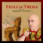 PAOLO CEVOLI – SPETTACOLO Potrebbe essere un'immagine raffigurante il seguente testo "FIGLI DI DI TROIA DI DIECON PAOLOCEVOLI CON PAOLO CEVOLI"