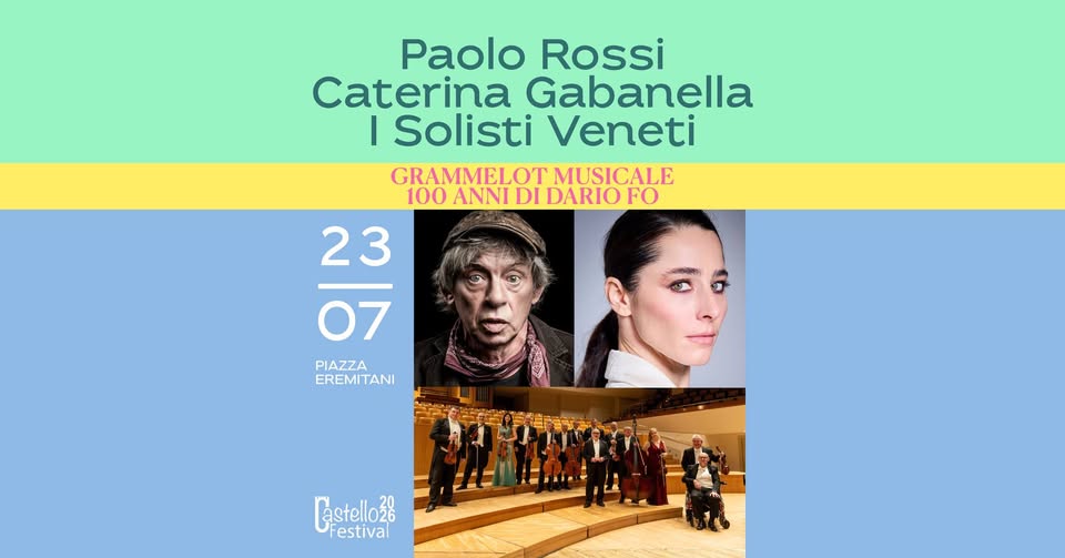 Evento PAOLO ROSSI & I SOLISTI VENETI diretti da Giuliano Carella Grammelot Musicale 100 anni di Dario Fo Locandina PAOLO ROSSI & I SOLISTI VENETI diretti da Giuliano Carella Grammelot Musicale 100 anni di Dario Fo - giovedì 23 luglio ore 21:15 - 23:15