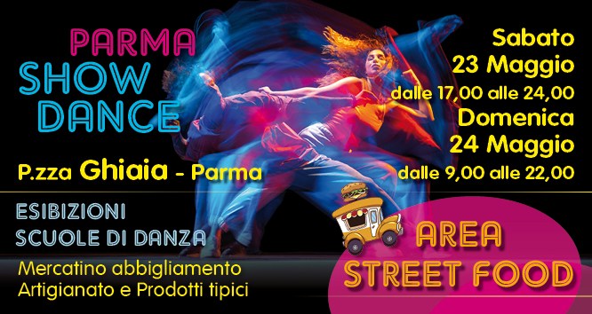 PARMA SHOW DANCE Potrebbe essere un'immagine raffigurante danza e il seguente testo "PARMA SHOW DANCE P.zza Ghiaia- P.zzaGhiaia-Parma Parma Sabato 23 Maggio dalle 17,00 alle 24,00 Domenica 24 Maggio dalle 9,00 alle 22,00 ESIBIZIONI SCUOLE DI DANZA Mercatino abbigliamento Artigianato e Prodotti tipici AREA STREET FOOD"