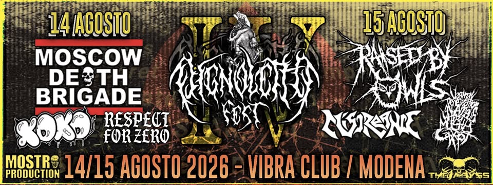 PIGNOLETTO FEST IV @ Vibra Club, Modena – 14/15 agosto 2026 Potrebbe essere un'immagine raffigurante il seguente testo "等義電霜 15 AGOSTO 14 AGOSTO MOSCOW DESTH BRIGADE ি RESPECT FORZERO عارحرتاء MOSTRS PRODUCTION 14/15 AGOSTO 2026 VIBRA CLUB / MODENA"