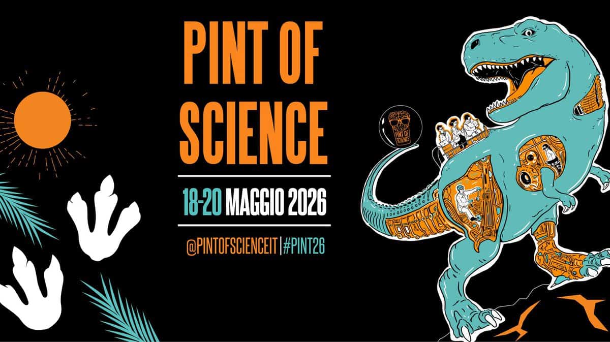 Evento Pint of Science – PAVIA Locandina Pint of Science – PAVIA - da lunedì 18 maggio - mercoledì 20 maggio 2026 ore 18:30 ore 20:00