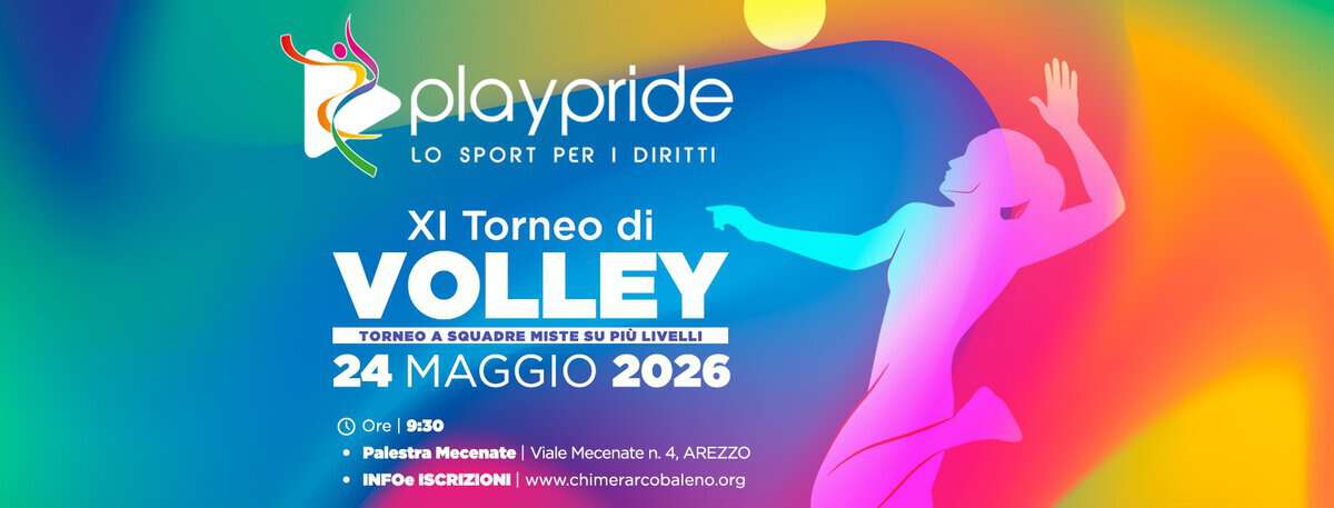 PLAY PRIDE 2026: XI torneo di volley amatoriale Potrebbe essere un'immagine raffigurante pallavolo e il seguente testo "Rplaypride playpride play LO SPORT PER I DIRITTI X Torneo di VOLLEY TORNEO SQUADRE MISTE su PIÚ LIVELLI 24 M MAGGIO 2026 1 Ore |9:30 Palestra Mecenate Viale Mecenate .4, 4,AREZZO INFOe ISCRIZIONI www.chimerarcobaleno.org"