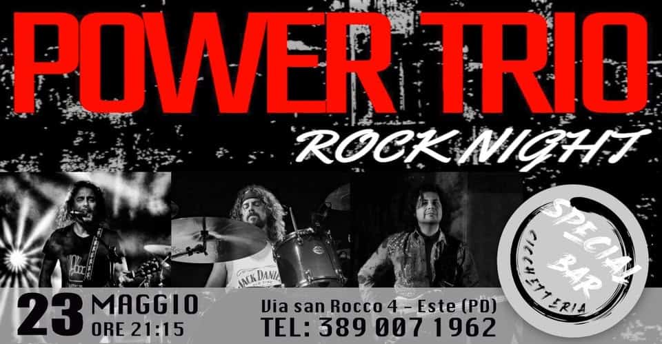 POWER TRIO LIVE Potrebbe essere un'immagine raffigurante il seguente testo "23 23M ORE 21:15 MAGGIO POWER TRIO ROCK ROCKNIGHT NIGHT ACKDANI DANIA SPECIA BAR Via ViasanRocco4-Este(PD) ViasanRocco4 san Rocco4 Rocco4-Este(PD) 4- Este(PD) C1CCH11 GCH포카드리 “ETR14 TEL: 389 TEL:3890071962 0071962 007 1962"
