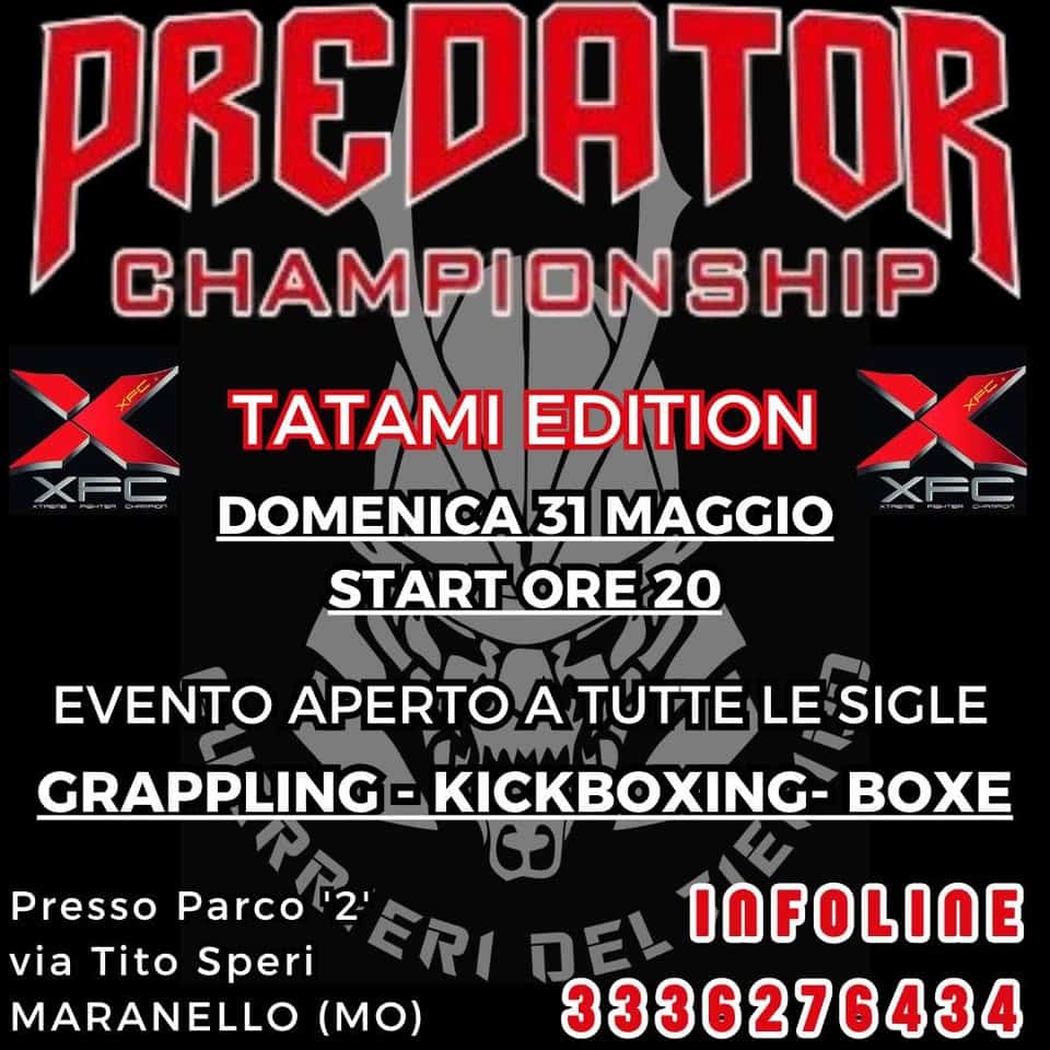 Potrebbe essere un'immagine raffigurante ‎il seguente testo "‎PREDATOR CHAMPIONSHIP M EDITION DOMENICA 31 MAGGIO START ORE 20 GRAPPLING A TUTTE LE SIGLE KICKBOXING- BOXE Presso Parco יבי ERI via Tito Speri ש IOFOLINE MARANELLO (MO) 3336276434‎"‎
