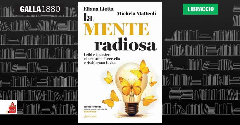 Evento Presentazione del libro “La mente radiosa” di Eliana Liotta e Michela Matteoli Locandina Presentazione del libro “La mente radiosa” di Eliana Liotta e Michela Matteoli - venerdì 22 maggio ore 18:00 - 20:00