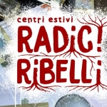 Radici Ribelli _ Centri estivi Radici Ribelli Centri estivi a Bologna (BO) il 31 agosto agosto - 11 settembre 2026