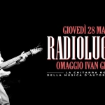 RADIO LUGANO – Ivan Graziani – Gilgamesh Live Potrebbe essere un'immagine raffigurante chitarra e il seguente testo "GIOVEDÌ 28 MAGGIO RADIOLUGANO OMAGGIO IVAN GRAZIANI ITARRA LACHITARRAROCK MUSICAD'AUTOREITALIANA ኢ ROCK DELLA MUSICA UTORE TALIANA Gilgamesh مستحم_وماا PIAZZA MONCENISIO 13B TORINO INFO PRENOTAZIONI 3409883436"
