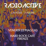 Radioactive @ Hard Rock Cafe Firenze Radioactive – Hard Rock Cafe Firenze a Firenze (FI) il 22 maggio 2026