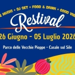RESTIVAL | 26 GIUGNO – 05 LUGLIO | CASALE SUL SILE (TV) Restival 26 Giugno - 05 Luglio Casale Sul Sile (Tv)
