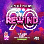REWIND90 – BOARA PISANI PD Potrebbe essere un'immagine raffigurante il seguente testo "VENERDÌ 12 VENERDÌ12GIUGNO GIUGNO ופ REWIND L live PLATINUM FX PORK PORK&BEE & BEER VIA ROMA 35040 BOARA PISANI נסום) ENTRATAGRATUITA ENTRATA GRATUITA O DELTA® RADIO"