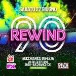REWIND90 – BUCCHIANICO CH Potrebbe essere un'immagine raffigurante il seguente testo "SABATO 27 SABATO27GIUGNO GIUGNO വയ REWIND L 祭 PLATINUM FX BUCCHIANICO INFESTA IN VIA DELLA VITTORIA 66011- BUCCHIANICO (CH) ENTRATAGRATUITA ENTRATA GRATUITA C DELTA RADIO"