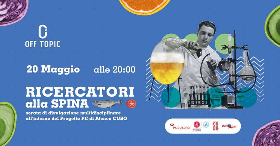Evento Ricercatori alla spina Locandina Ricercatori alla spina - mercoledì 20 maggio ore 21:00 - 23:00
