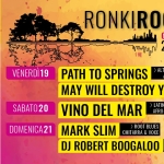 RONKI ROCK 2026 – music fest @ Ronchi di Piombino Dese PD Potrebbe essere un'immagine raffigurante il seguente testo "LIVE MUSIC DRINK & FOOD DJ SET APERITIVO: 18:00 CUCINA: 19:00 LIVE MUSIC: 21:00 RONKIROCK الرلس GIUGNO Yunr 2026 VENERDÌ19 ALTERNATIVE ART ROCK TRATTORIA AL CACCIATORE GIARDINO ESTIVO VIA RONCHI SINISTRA PIOMBINO DESE (PD) SABATO20 ELECTRO ELECTROWAVE WAVE SYNTH POP PATH TO SPRINGS MAY WILL DESTROY YOU VINO DEL MAR MARK SLIM DJ ROBERT BOOGALOO LATIN JAZZ AFRO-BEAT DOMENICA21 SEGUICI SU FACEBOOK TRATTORIA AL CACCIATORE ROOT BLUES CHITARRA & VOCE BEAT, SOUL & DANCE VIBES DALL APERITIVO AL DOPOCENA"